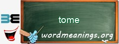 WordMeaning blackboard for tome
